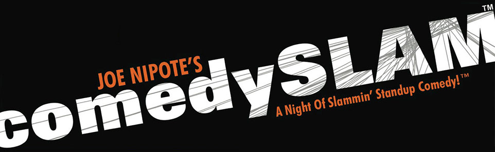Joe Nipote's comedySLAM™
